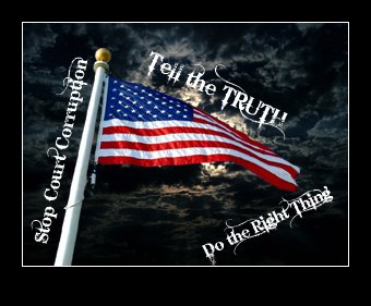 Stop Court Corruption — Tell the TRUTH! Do the Right Thing